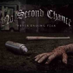 No Second Chance (UK) : Never Ending Fear